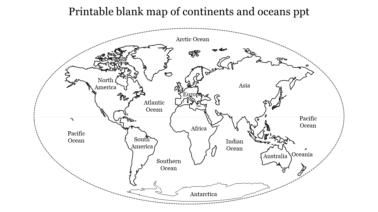 Printable Blank Map Of Continents And Oceans PPT Template